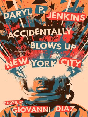 cover image of Daryl P. Jenkins Accidentally Blows Up New York City